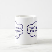 Ik ben een vrijwilliger, Cheeky Slogan Fun Koffiemok (Center)