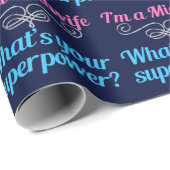 Ik ben een vroedvrouw... wat is jouw Superpower Cu Cadeaupapier (Rol Hoek)