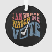 Ik ben een vrouw Bekijk mij Stem 2024 Blue Wave Ornament (achterkant)