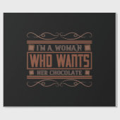 Ik ben een vrouw die haar chocolade wil. cadeaupapier (Vlak)