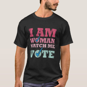 Ik ben een vrouw die naar me kijkt om te stemmen o t-shirt