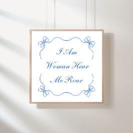 Ik ben een vrouw hier en ik brullen poster