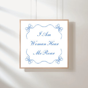 Ik ben een vrouw hier en ik brullen poster