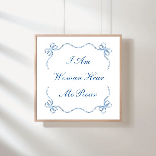 Ik ben een vrouw hier en ik brullen poster