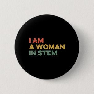 Ik ben een vrouw in de stam van de feministische W Ronde Button 5,7 Cm
