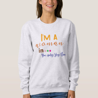 Ik ben een vrouw in … Minimaal citaat Trui