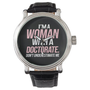 Ik ben een vrouw met een doctoraat grappig PhD Afs Horloge