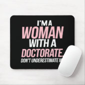 Ik ben een vrouw met een doctoraat grappig PhD Afs Muismat (Met muis)