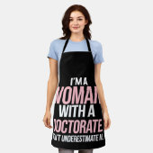 Ik ben een vrouw met een doctoraat grappig PhD Afs Schort (Gedragen)