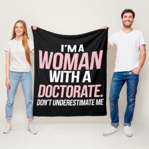 Ik ben een vrouw met een doctoraat grappige PhD af Fleece Deken