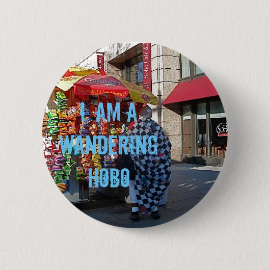 Ik ben een Wandering Hobo Ronde Button 5,7 Cm (Voorkant)