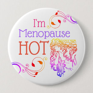 Ik ben een warme knop in de menopauze ronde button 4,0 cm