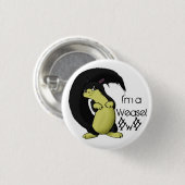 Ik ben een Weasel Button (Voorkant /achterkant)