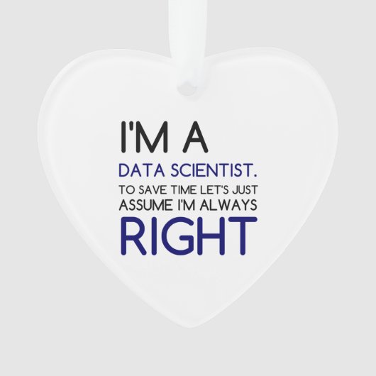 IK BEN EEN WETENSCHAPPELIJKE GEGEVENSWETENSCHAPPER ORNAMENT (voorkant)