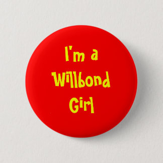 Ik ben een Willbond-meisje Ronde Button 5,7 Cm