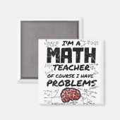 Ik ben een Wiskunde leraar Natuurlijk heb ik probl Magneet (Voorkant / Achterkant)