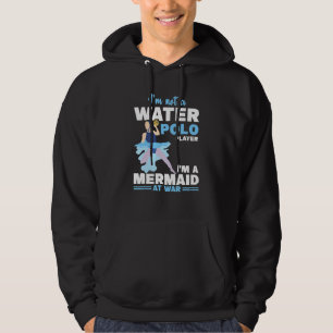 Ik ben een zeemeermin waterpolo speler waterpolo hoodie