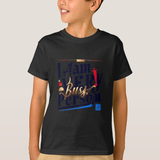 Ik Ben Een Zeer Bezige Persoon T Shirt (Voorkant)