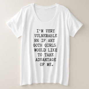 Ik ben een zeer kwetsbare RN-Gothic Grote Maat T-shirt