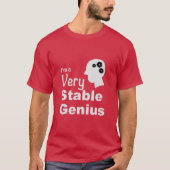 Ik ben een zeer stabiele Genius T-shirt (Voorkant)