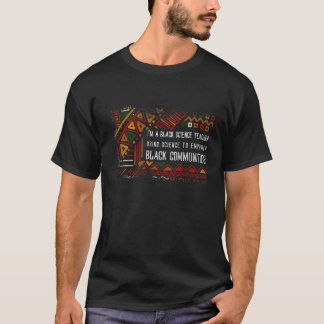 Ik ben een zwarte leraar wetenschappen die wetensc t-shirt