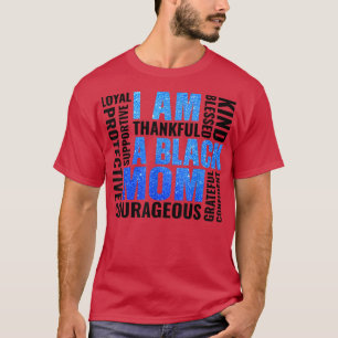 Ik ben een zwarte mam-Afrikaans-Amerikaanse zwarte T-shirt