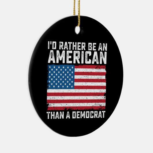 Ik ben eerder een Amerikaan dan een democraat Keramisch Ornament (Rechts)