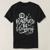 Ik ben eerder slapend t-shirt (Design voorkant)