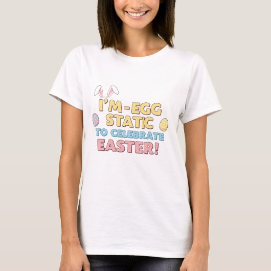Ik ben Ei-statisch met Pasen! Leuke typografie ont T-shirt (Voorkant)