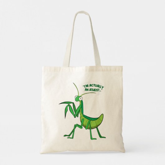 Ik ben eigenlijk een atheïst boefje dat Mantis bid Tote Bag (Achterkant)