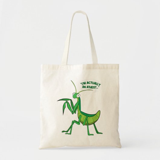 Ik ben eigenlijk een atheïst boefje dat Mantis bid Tote Bag (Voorkant)