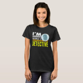 Ik ben eigenlijk een detective misdaadverslaafde m t-shirt (Voorkant volledig)