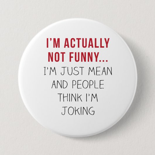Ik ben eigenlijk niet grappig... ik ben gewoon gem ronde button 7,6 cm (Voorkant)