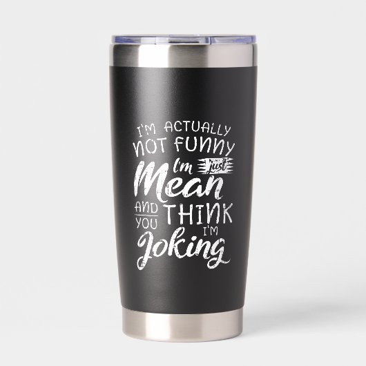 Ik ben eigenlijk niet grappig, ik ben gewoon gemee geïsoleerde drinkbeker (Voorkant)