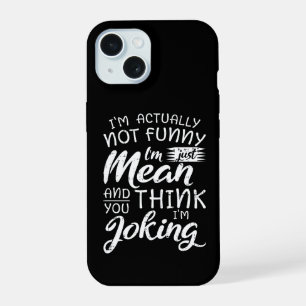 Ik ben eigenlijk niet grappig, ik ben gewoon gemee iPhone 15 case