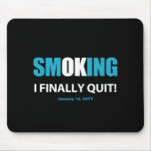 Ik ben eindelijk gestopt met roken beloning muismat (Voorkant)