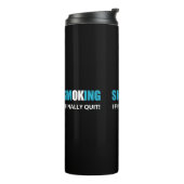 Ik ben eindelijk gestopt met roken beloning thermosbeker (Gedraaid links)