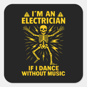 Ik Ben Elektromonteur Als Ik Dans Zonder Muziek Vierkante Sticker