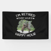 Ik ben elk uur met pensioen, gelukkig uur spandoek (Horizontaal)