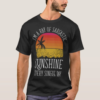 Ik ben elke dag een Ray van Sarcastische Zonnevel T-shirt
