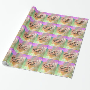 Ik ben elke dag moe. Elke dag is zaterdag, kleurri Cadeaupapier