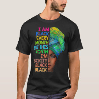 Ik ben elke maand zwart, deze maand ben ik Blackit T-shirt