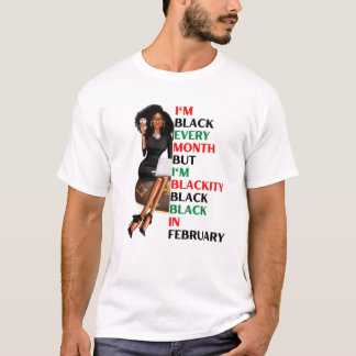 Ik ben elke maand zwart, maar zwarte zwarte zwarte t-shirt