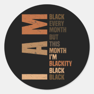 Ik ben elke maand zwart Melanin African Pride Blac Ronde Sticker