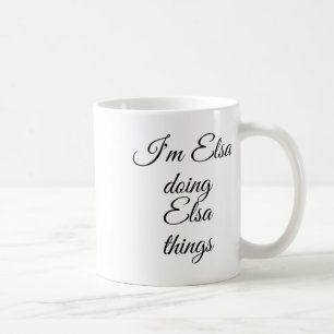 Ik ben Elsa die Elsa-dingen doet Funny verjaardags Koffiemok