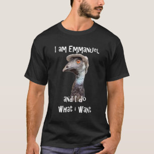 Ik ben Emmanuel en ik doe wat ik wil dat Viral Emu T-shirt