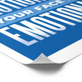 Ik ben emotioneel, jouw gezicht is grappig sarcasm poster (Hoek)