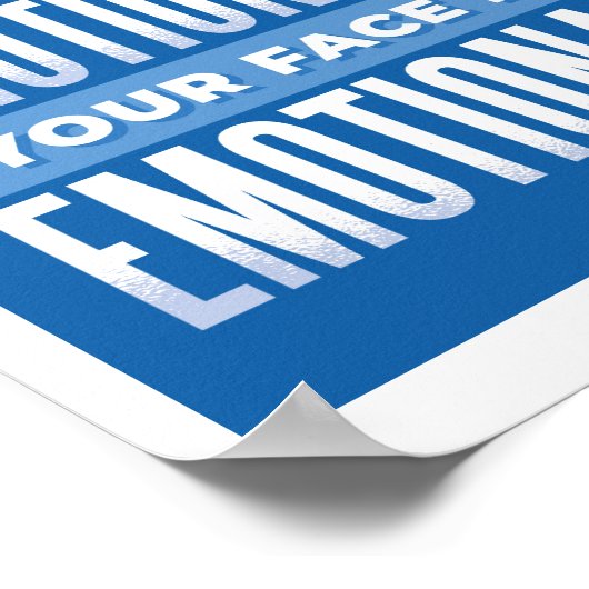 Ik ben emotioneel, jouw gezicht is grappig sarcasm poster (Hoek)