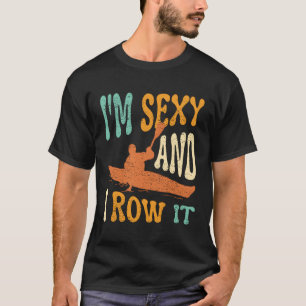 Ik ben en ik roei het kajak kajak kajak Vist T-shirt