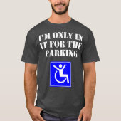 Ik ben er alleen in voor de parkboefheid t-shirt (Voorkant)